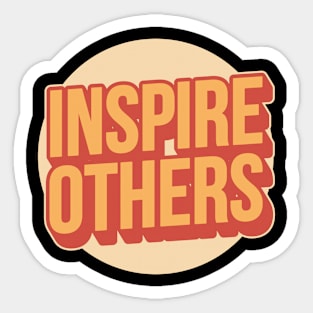 Inspire Other Motivational Quote Typography Sticker